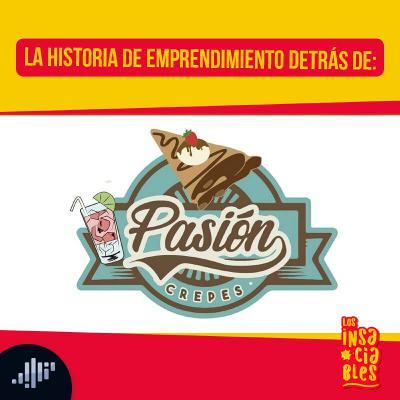 La historia de emprendimiento detrás de Pasión Crepes