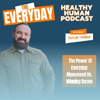 Taylor Thomas | Unveiling Transformation: The Power of Everyday Movement vs. Winning Races Taylor Thomas | Unveiling Transformation: The Power of Everyday Movement vs. Winning Races