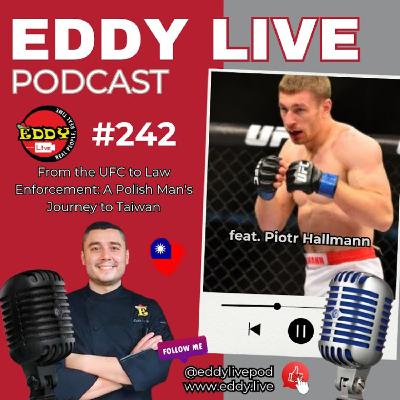 From UFC to Law Enforcement: A Polish Man's Journey to Taiwan! | ELP 242 From UFC to Law Enforcement: A Polish Man's Journey to Taiwan! | ELP 242