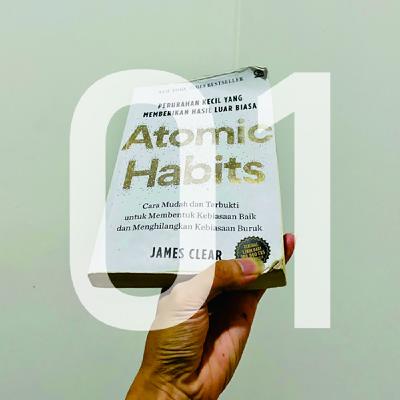 ATOMIC HABITS | BAB #1 - Dahsyatnya Kekuatan Atomic Habits