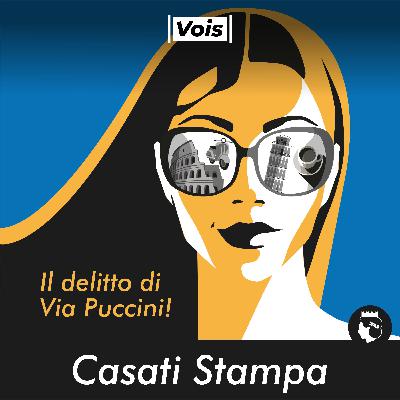 Casati Stampa, ovvero il delitto di Via Puccini!