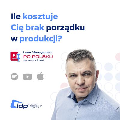 Jak wyeliminować chaos w produkcji i wreszcie wprowadzić skuteczne standardy?