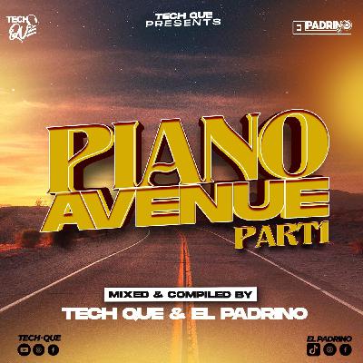 Piano Avenue Part 001 Mixed by Tech-Que & El Padrino ( Conquer2.0 )