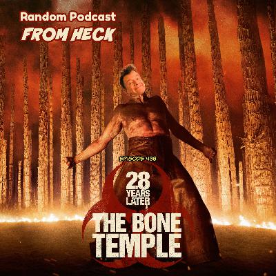 Episode 438: 28 Years Later: The Bone Temple, Stranger Things (finale), Fallout, and More