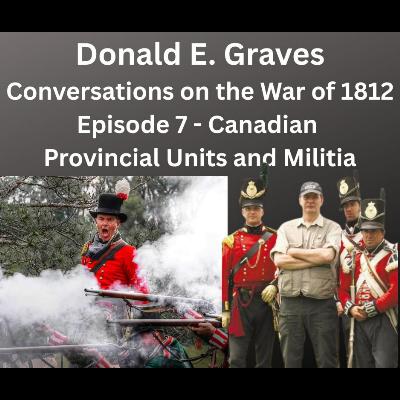 Canadian Militia and Provincial Units with Don Graves