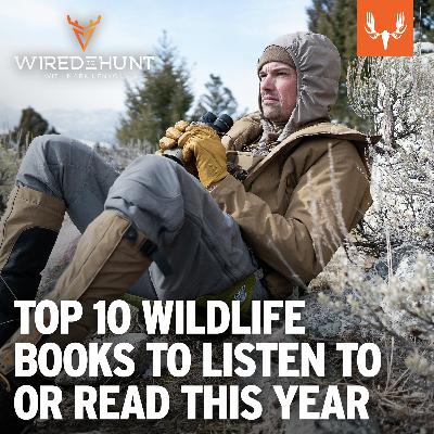 Ep. 1016: Top 10 Wildlife Books to Listen to or Read This Year