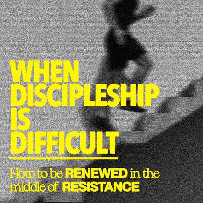 When Discipleship Is Difficult | Ephesians 6:10-13 When Discipleship Is Difficult | Ephesians 6:10-13