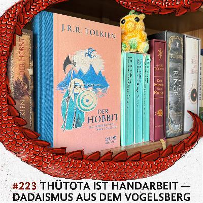 223 ThüToTa ist handarbeit - Dadaismus aus dem Vogelsberg 223 ThüToTa ist handarbeit - Dadaismus aus dem Vogelsberg