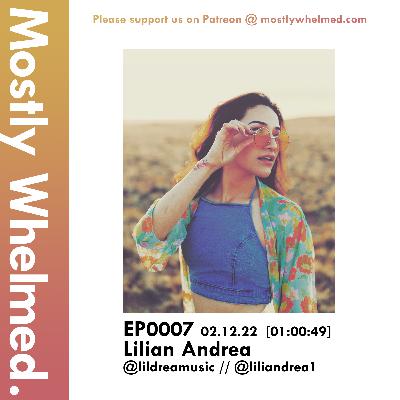 EP0007 with Lilian Andrea EP0007 with Lilian Andrea