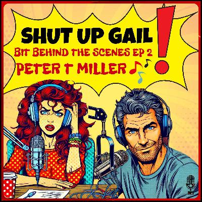 Shut Up Gail - Music Man Peter Miller