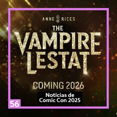 The Vampire Lestat, Noticias de Comic Con 2025