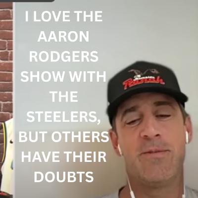 Aaron Rodgers Reignites the Steelers: Veteran Leader or Risky Last Ride?