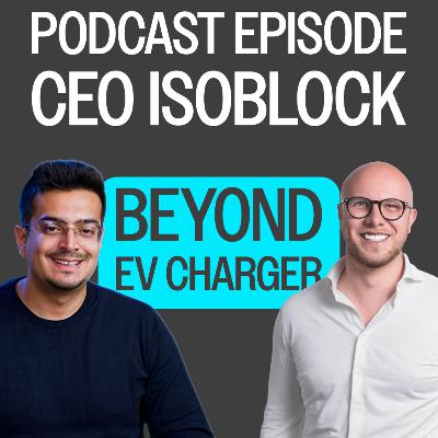 Beyond the Charger: The Hidden Grid Infrastructure Powering EVs - Podcast with ISOBLOCK