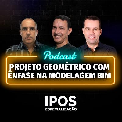 INFRA Podcast 061 - Projeto Geométrico com Ênfase em Modelagem em BIm