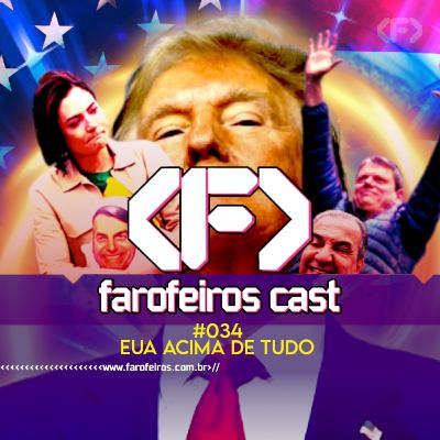 EUA acima de tudo - Farofeiros Cast #034 EUA acima de tudo - Farofeiros Cast #034