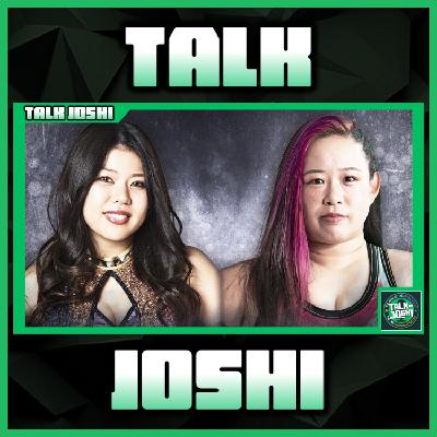 Talk Joshi #11: Sendai Girls in Sendai PIT Review + TJPW Tokyo Princess Cup Discussion!