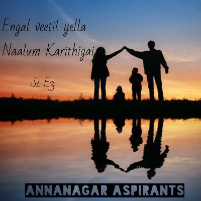 S1 E3 - Kottasaamiyum LBSNAAvum - Family ft. Adil Baig & Jeeva