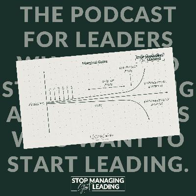 Ep 19: The 1% Rule: How Marginal Gains Create Massive Success | Stop Managing, Start Leading Podcast