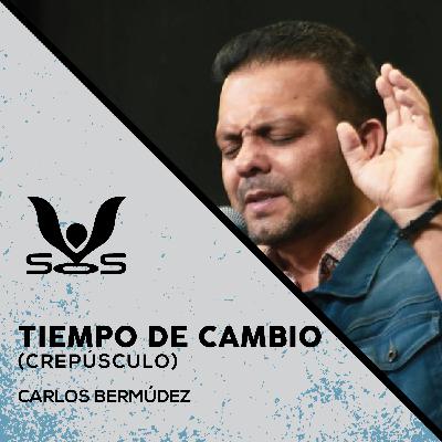 Episodio 37 📺 - Tiempo de Cambio (Crepúsculo) - Carlos Bermúdez