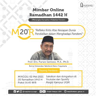MOR #20 Refleksi Kritis Atas Kesiapan Dunia Pendidikan dalam Menghadapi Pandemi - Prof. Purwo Santoso, Ph.D.