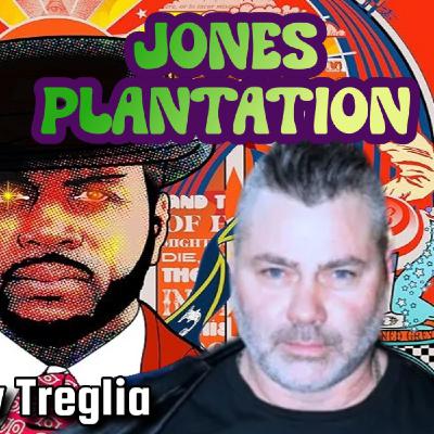 Jones Plantation, Revelations of Ruling Class Corruption Through Indie Films | Drew Treglia Jones Plantation, Revelations of Ruling Class Corruption Through Indie Films | Drew Treglia