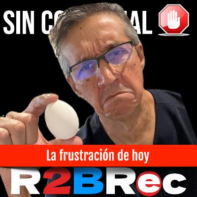 1788 La frustración de hoy