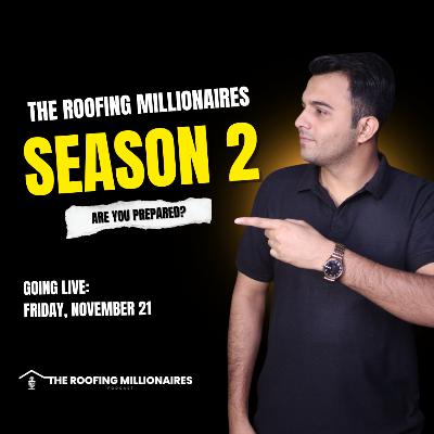 The Roofing Millionaires Podcast Season 2 (Promo) | Going Live Friday, November 21