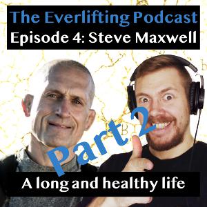 Episode 4: Steve Maxwell (part 2) Episode 4: Steve Maxwell (part 2)