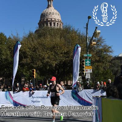 Episode 193 - Review of the Austin Marathon with Athlete Brennon Panovich