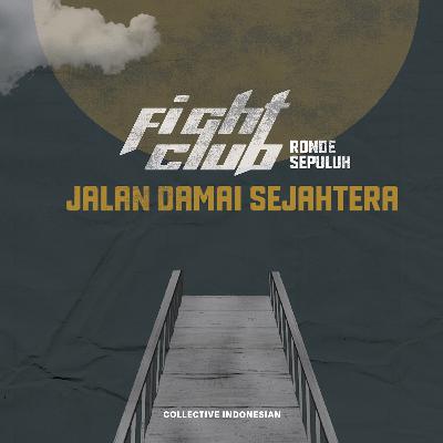 Fight Club 10 - Jalan Damai Sejahtera_Pr.Nuah