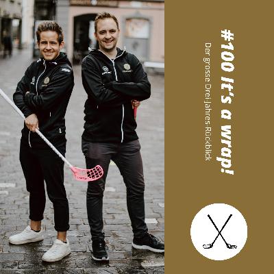 #100 It's a wrap! – Der grosse Drei-Jahres-Rückblick