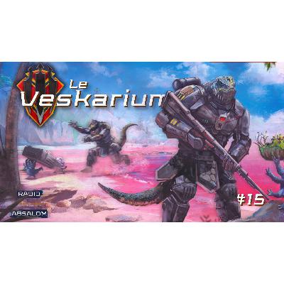 Episode 15 - Le Veskarium - Lore Starfinder