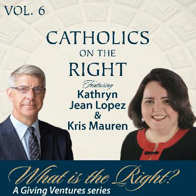 Ep. 90 - Catholics on the Right