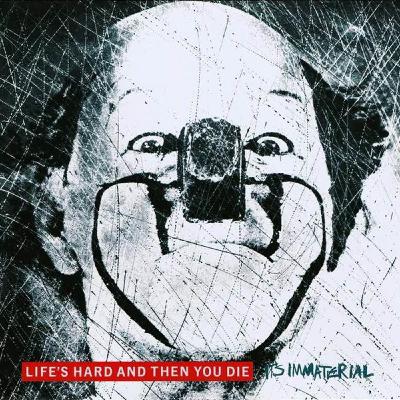 Épisode 51 : It’s Immaterial – Life's Hard And Then You Die (1986)