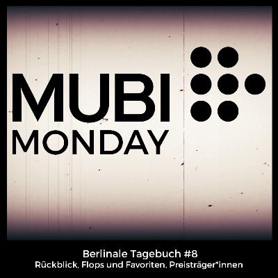 Mubi Monday Berlinale Tagebuch #8: Rückblick, Flops und Favoriten, Preisträger*innen Mubi Monday Berlinale Tagebuch #8: Rückblick, Flops und Favoriten, Preisträger*innen