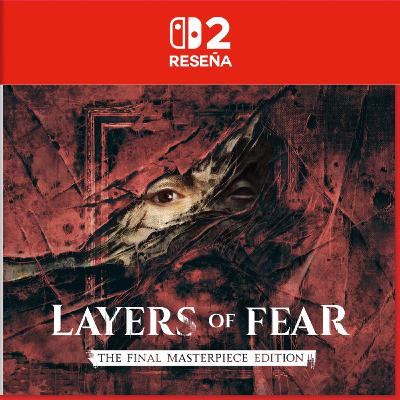 Reseña | Layers of Fear: The Final Masterpiece Edition