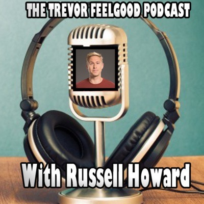 The Trevor Feelgood Podcast