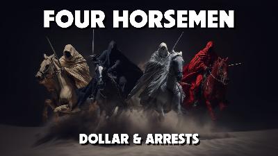 Four Horsemen, Dollar & Arrests 11/06/2025 - Video