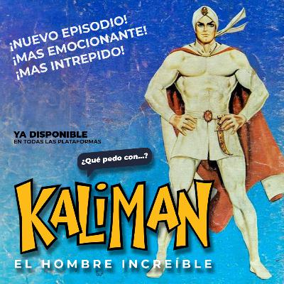 ¿Qué pedo con Kalimán?