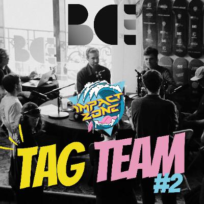 Le Tag Team, épisode #2, feat. Fred Mortagne et Matt Georges (live au Board Culture Exposure)