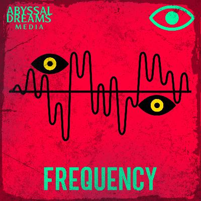 1 | FREQUENCY ~ Dread Incarnate