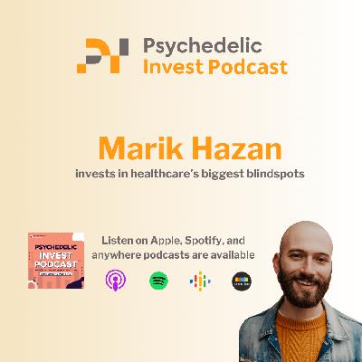 Marik Hazan Invests in Healthcare’s Biggest Blindspots Marik Hazan Invests in Healthcare’s Biggest Blindspots