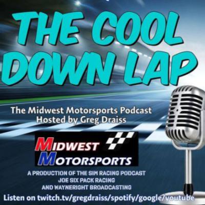 THE COOL DOWN LAP: THE MIDWEST MOTORSPORTS PODCAST