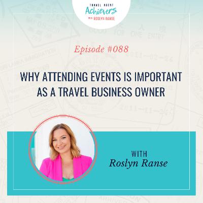 Why attending events is Important as a Travel Business Owner