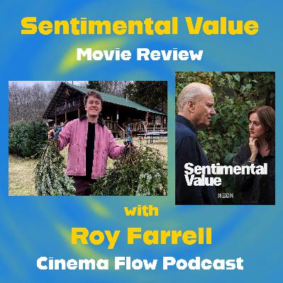 "Sentimental Value" Movie Review with Roy Farrell