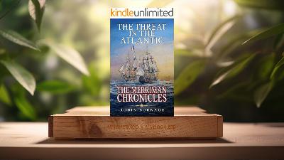 [Review] The Threat In The Atlantic  (Robin Burnage) Summarized