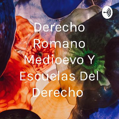 Derecho romano medioevo y escuelas del derecho