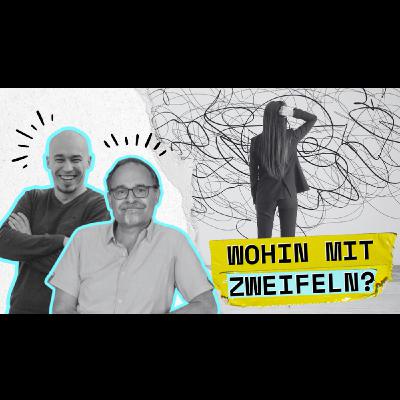 Umgang mit Glaubenszweifeln – mit Dr. Roland Hardmeier
