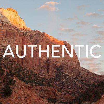 Episode 11: Authentic