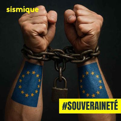 Souveraineté : l’Europe vassalisée ?